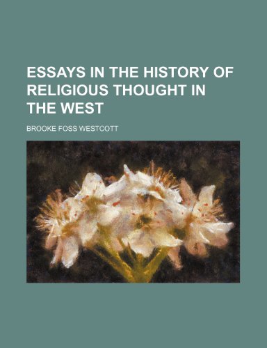 Essays in the History of Religious Thought in the West (9781459047174) by Westcott, Brooke Foss