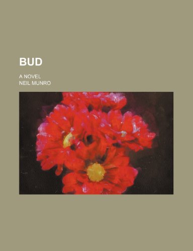 Bud; A Novel (9781459051522) by Munro, Neil