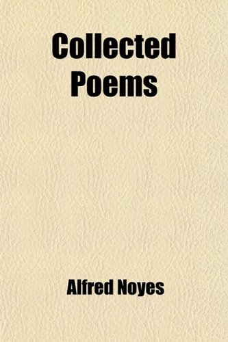 Collected Poems (Volume 3) (9781459061934) by Noyes, Alfred