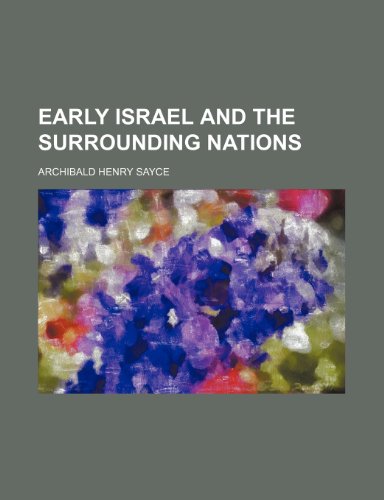 Early Israel and the surrounding nations (9781459067417) by Sayce, Archibald Henry