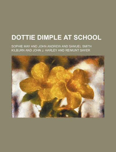 Dottie Dimple at School (9781459067752) by May, Sophie; Andrew, John