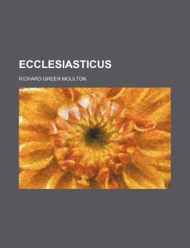 Ecclesiasticus (9781459068841) by Moulton, Richard Green