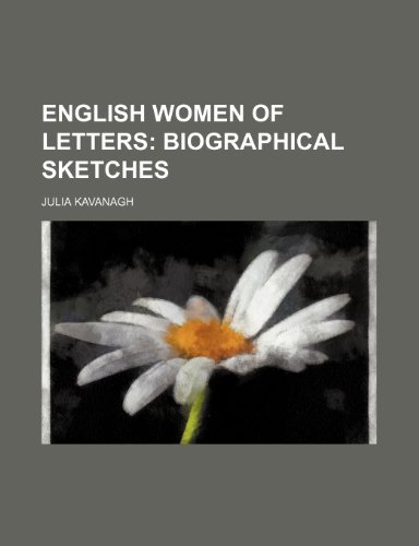 English women of letters; biographical sketches (9781459070356) by Kavanagh, Julia