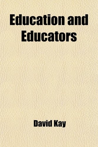 Education and Educators (9781459070486) by Kay, David