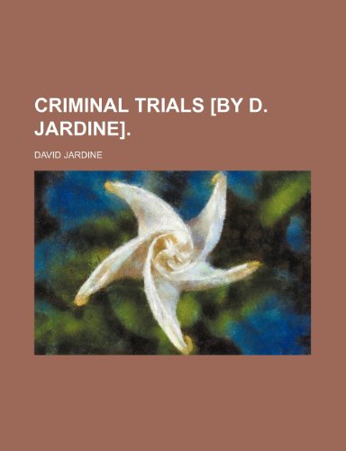 Criminal Trials [By D. Jardine]. (9781459074859) by Jardine, David