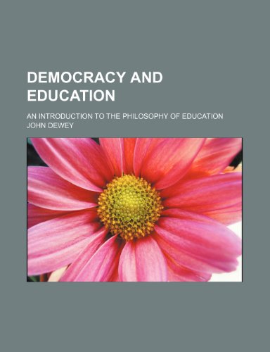 Beispielbild fr Democracy and Education; An Introduction to the Philosophy of Education zum Verkauf von Anybook.com