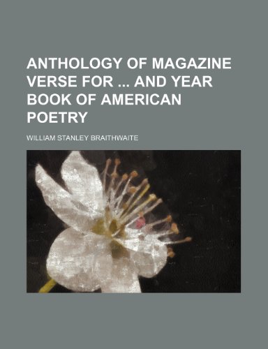 Anthology of Magazine Verse for and Year Book of American Poetry (9781459078413) by Braithwaite, William Stanley