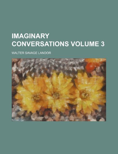 Imaginary Conversations Volume 3 (9781459088030) by Landor, Walter Savage