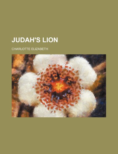 Judah's Lion (9781459093348) by Elizabeth, Charlotte