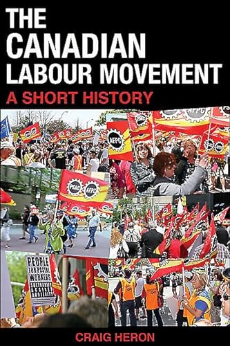 Beispielbild fr The Canadian Labour Movement: a Short History : Third Edition zum Verkauf von Better World Books