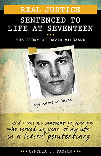 Stock image for Real Justice: Sentenced to Life at Seventeen : The Story of David Milgaard for sale by Better World Books