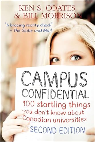 Beispielbild fr Campus Confidential : 100 Startling Things You Don't Know about Canadian Universities (Second Edition) zum Verkauf von Better World Books