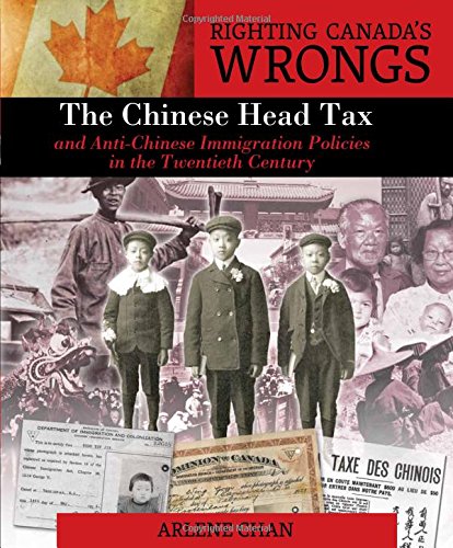 Imagen de archivo de Righting Canada's Wrongs: The Chinese Head Tax and Anti-Chinese Immigration Policies in the Twentieth Century a la venta por Books Unplugged