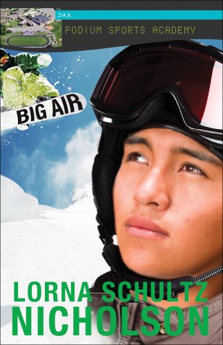 Big Air (Lorimer Podium Sports Academy) (9781459405318) by Schultz Nicholson, Lorna