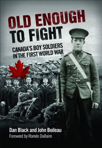 Stock image for Old Enough to Fight: Canada's Boy Soldiers in the First World War for sale by POQUETTE'S BOOKS