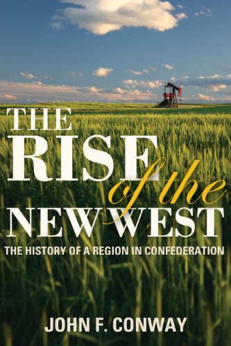 Imagen de archivo de The Rise of the New West: The History of a Region in Confederation a la venta por ThriftBooks-Dallas