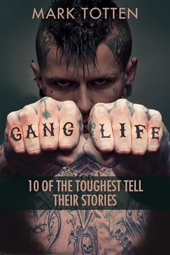 Stock image for Gang Life : 10 of the Toughest Tell Their Stories for sale by Better World Books