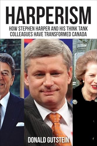 Stock image for Harperism: How Stephen Harper and his think tank colleagues have transformed Canada for sale by Wonder Book