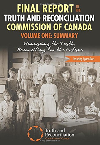 Stock image for Final Report of the Truth and Reconciliation Commission of Canada, Volume One: Summary: Honouring the Truth, Reconciling for the Future for sale by Greenway