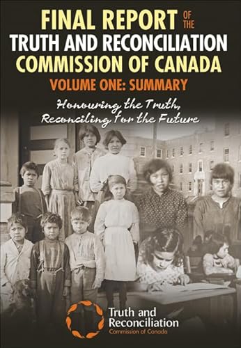 9781459410671: Final Report of the Truth and Reconciliation Commission of Canada, Volume One: Summary: Honouring the Truth, Reconciling for the Future