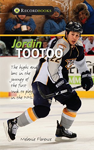 Beispielbild fr Jordin Tootoo : The Highs and Lows in the Journey of the First Inuk to Play in the NHL zum Verkauf von Better World Books