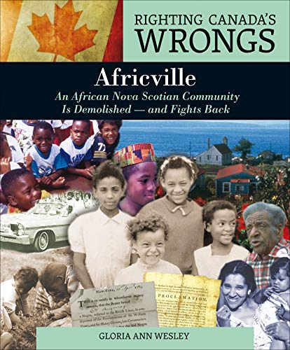 Imagen de archivo de Righting Canada's Wrongs: Africville : An African Nova Scotian Community Is Demolished -- and Fights Back a la venta por Better World Books: West