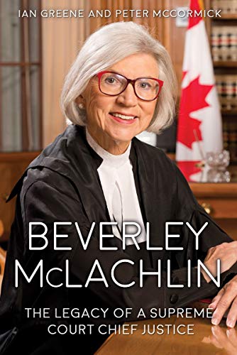 Stock image for Beverley McLachlin: The Legacy of a Supreme Court Chief Justice for sale by Books Unplugged