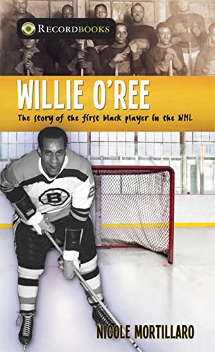 9781459415164: Willie O'Ree: The Story of the First Black Player in the NHL (Lorimer Recordbooks)