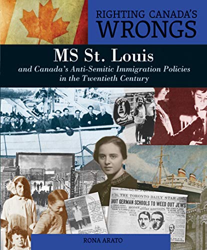 Stock image for Righting Canada's Wrongs: Anti-Semitism and the MS St. Louis: Canada's Anti-Semitic Policies in the Twentieth Century for sale by Books Unplugged