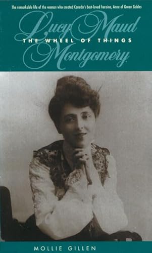 Beispielbild fr The Wheel of Things: A Biography of Lucy Maud Montgomery (Goodread Biographies) zum Verkauf von Half Price Books Inc.