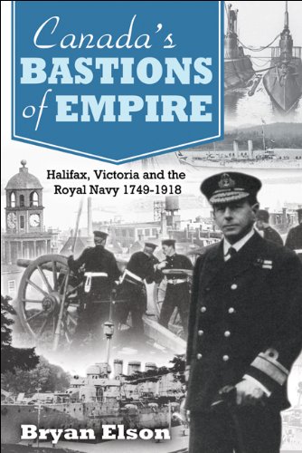 9781459503267: Canada'S Bastions of Empire: Halifax, Victoria and the Royal Navy 1749-1918