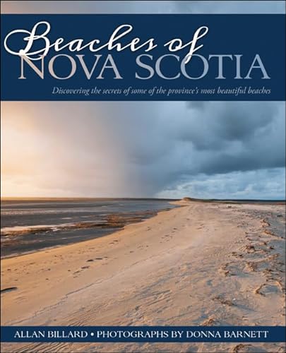 9781459503793: Beaches of Nova Scotia: Discovering the Secrets of Some of the Province's Most Beautiful Beaches