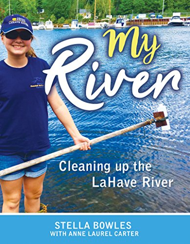 Beispielbild fr My River : Cleaning up the Lahave River zum Verkauf von Better World Books
