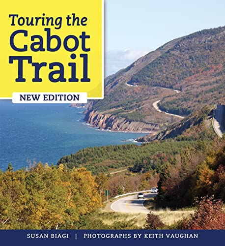 Stock image for Touring the Cabot Trail and Beyond: Fourth Edition for sale by Better World Books