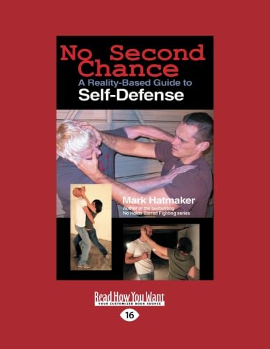 Beispielbild fr No Second Chance: A Reality-Based Guide to Self-Defense zum Verkauf von Revaluation Books