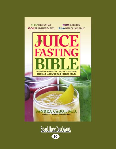 9781459601574: The Juice Fasting Bible: Discover the Power of All-Juice Diets to Restore Good Health, Lose Weight and Increase Vitality: Discover the Power of an ... Health, Lose Weight and Increase Vitality