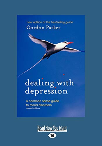 Beispielbild fr Dealing with Depression: A Common Sense Guide to Mood Disorders: 2nd Edition zum Verkauf von Revaluation Books