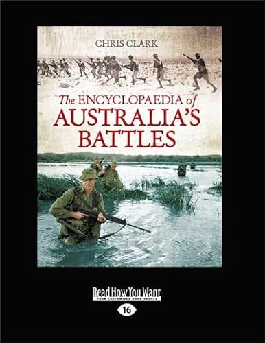 The Encyclopaedia of Australia's Battles (9781459603929) by Clark, Chris