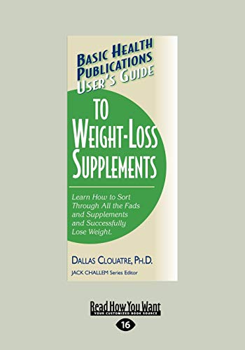 9781459604933: User's Guide to Weight-Loss Supplements: Learn How to Sort Through All the Fads and Supplements and Successfully Lose Weight.