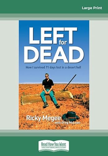 Beispielbild fr Left for Dead: How I Survived 71 Days in the Outback zum Verkauf von ThriftBooks-Dallas