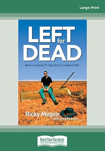 9781459605053: Left for Dead: How I Survived 71 Days in the Outback