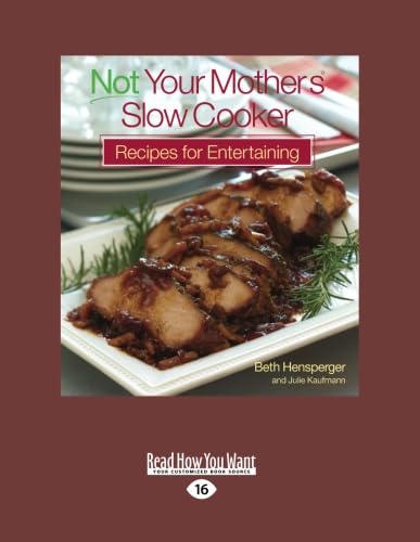 Stock image for Not Your Mother'S Slow Cooker Recipes For Entertaining for sale by Irish Booksellers