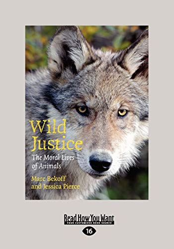9781459605541: Wild Justice: The Moral Lives of Animals