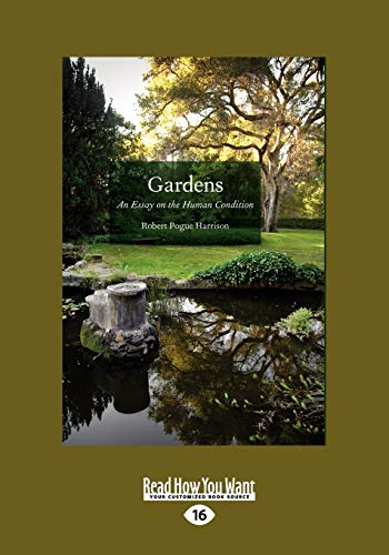 9781459606265: Gardens: An Essay on the Human Condition