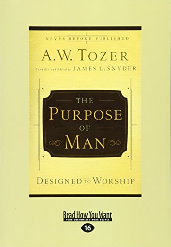 9781459606968: The Purpose of Man: Designed to Worship (Large Print 16pt)