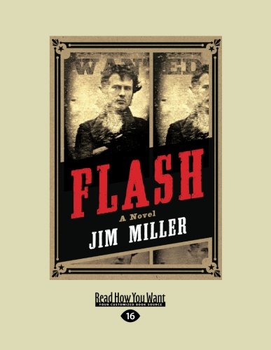 Flash: A Novel (Large Print 16pt) (9781459607811) by Jim Miller