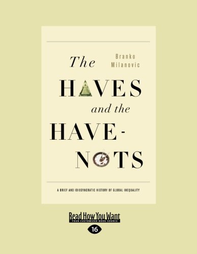 9781459608153: The Haves and the Have-Nots: A Brief and Idiosyncratic History of Global Inequality