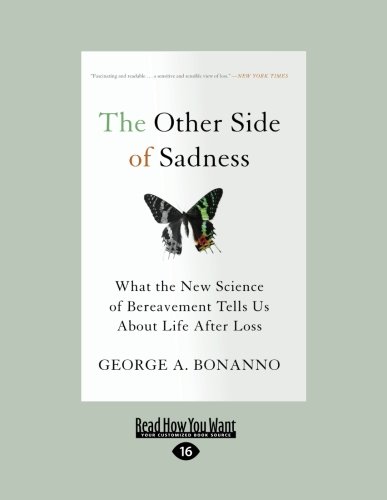 9781459608184: The Other Side of Sadness: What the New Science of Bereavement Tells Us About Life After Loss