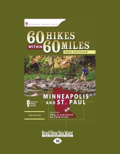 60 Hikes Within 60 Miles: Minneapolis & St. Paul Includes Hikes in and Around the Twin Cities (Large Print 16pt) (9781459608948) by Tom Watson