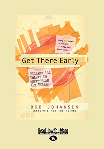 Stock image for Get There Early: Sensing the Future to Compete in the Present for sale by GF Books, Inc.